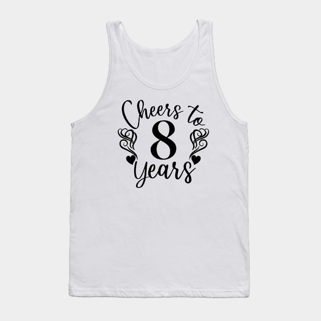 Cheers To 8 Years - 8th Birthday - Anniversary Tank Top by Art Like Wow Designs